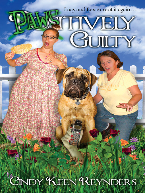 Title details for Paws-Itively Guilty by Cindy Keen Reynders - Available